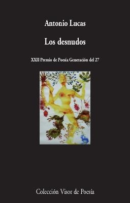 Los desnudos | 9788498953992 | Lucas, Antonio | Librería Castillón - Comprar libros online Aragón, Barbastro
