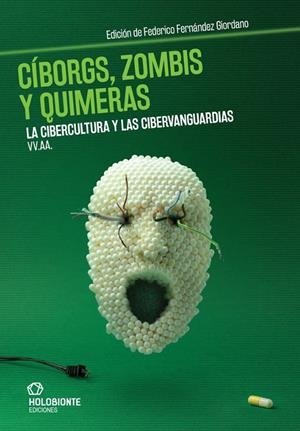 Cíborgs, zombis y quimeras | 9788494878251 | Varios autores | Librería Castillón - Comprar libros online Aragón, Barbastro