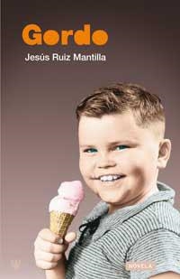 GORDO | 9788478714773 | RUIZ MANTILLA, JESUS | Librería Castillón - Comprar libros online Aragón, Barbastro