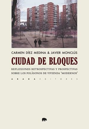 Ciudad de bloques | 9788417301392 | Díez Medina, Carmen/Monclús Fraga, Javier | Librería Castillón - Comprar libros online Aragón, Barbastro