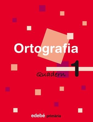 QUAD. ORTOGRAFIA 1 EP (CAT) | 9788423683949 | Edebé, Obra Colectiva | Librería Castillón - Comprar libros online Aragón, Barbastro