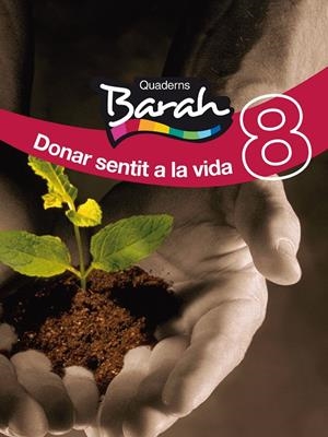 QUAD BARAH 8 DONAR SENTIT A LA VIDA | 9788423695058 | Inspectoria Salesiana i Fundació edebé | Librería Castillón - Comprar libros online Aragón, Barbastro