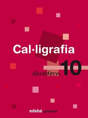 CAL·LIGRAFIA 10 | 9788423688500 | Edebé, Obra Colectiva | Librería Castillón - Comprar libros online Aragón, Barbastro
