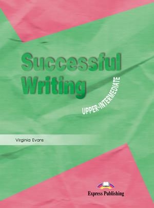 SUCCESSFUL WRITING UPP INTERM ALUM | 9781842168783 | Express Publishing (obra colectiva) | Librería Castillón - Comprar libros online Aragón, Barbastro