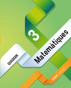 QUAD MATEMATIQUES 3 | 9788468314570 | Edebé, Obra Colectiva | Librería Castillón - Comprar libros online Aragón, Barbastro