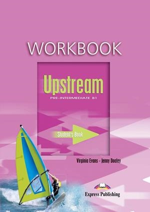 UPSTREAM B1 WORKBOOK S'S | 9781845584092 | Express Publishing (obra colectiva) | Librería Castillón - Comprar libros online Aragón, Barbastro