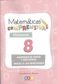 MATEMATICAS COMPRENSIVAS. NUMEROS 8 | 9788417748654 | VV.AA. | Librería Castillón - Comprar libros online Aragón, Barbastro