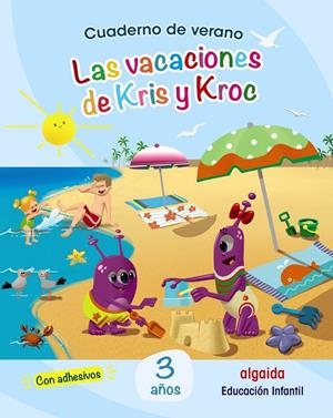 Cuaderno de Verano: Las vacaciones  de Kris y Kroc. 3 años | 9788491891963 | García Solano, María Isabel; Iglesias Mérida, Silvia | Librería Castillón - Comprar libros online Aragón, Barbastro