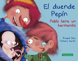El duende Pepín. Pablo tiene un hermanito | 9788417303921 | Díez, Raquel ; Durán Salguero, Tamara | Librería Castillón - Comprar libros online Aragón, Barbastro