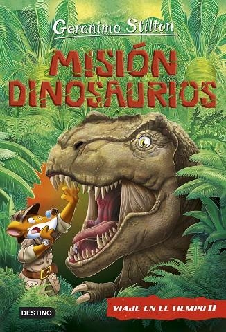 Misión Dinosaurios | 9788408227199 | Stilton, Geronimo | Librería Castillón - Comprar libros online Aragón, Barbastro