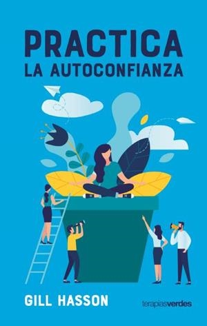 Practica la autoconfianza | 9788416972753 | Hasson, Gill | Librería Castillón - Comprar libros online Aragón, Barbastro