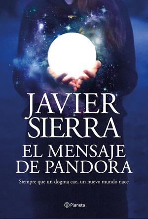 El mensaje de Pandora | 9788408232032 | Sierra, Javier | Librería Castillón - Comprar libros online Aragón, Barbastro