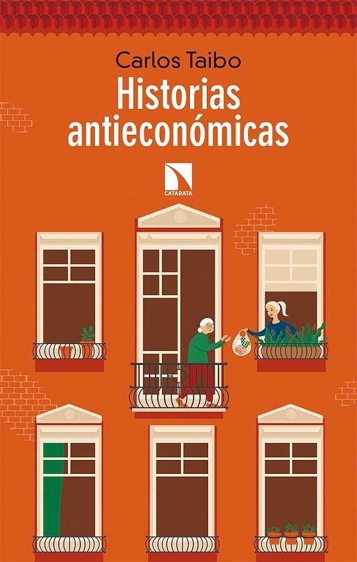 Historias antieconómicas | 9788490979792 | Taibo Arias, Carlos | Librería Castillón - Comprar libros online Aragón, Barbastro