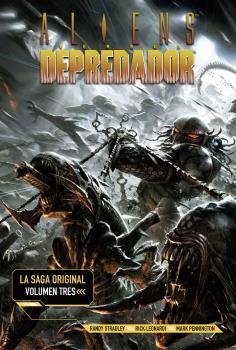 ALIENS VS DEPREDADOR.LA SAGA ORIGINAL 3. | 9788467940435 | STRADLEY, RANDY;  NORWOOD, PHILL ; WARNER,CHRIS | Librería Castillón - Comprar libros online Aragón, Barbastro