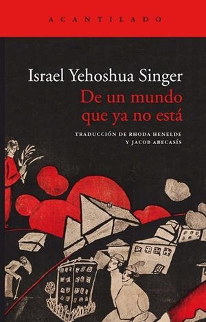 De un mundo que ya no está | 9788417902315 | Singer, Israel Yehoshua | Librería Castillón - Comprar libros online Aragón, Barbastro