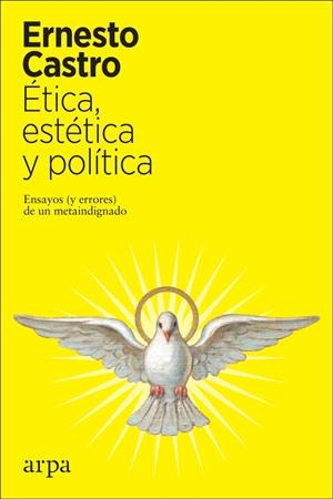 Ética, estética y política | 9788417623401 | Castro, Ernesto | Librería Castillón - Comprar libros online Aragón, Barbastro