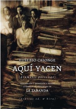 Aquí yacen | 9788496584631 | Calonge, Eusebio | Librería Castillón - Comprar libros online Aragón, Barbastro