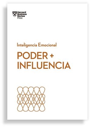 Poder + influencia | 9788417963095 | Harvard Business Review/Cable, Dan/Bregman, Peter/Monarth, Harrison | Librería Castillón - Comprar libros online Aragón, Barbastro