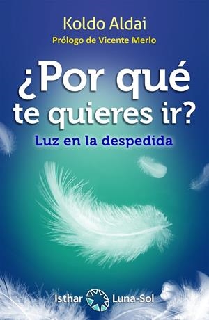 ¿Por qué te quieres ir? | 9788417230647 | Aldai, Koldo | Librería Castillón - Comprar libros online Aragón, Barbastro