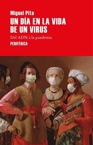 Un día en la vida de un virus | 9788418264559 | Pita, Miguel | Librería Castillón - Comprar libros online Aragón, Barbastro