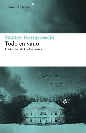 Todo en vano | 9788417977184 | Kempowski, Walter | Librería Castillón - Comprar libros online Aragón, Barbastro