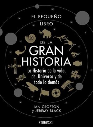 El pequeño libro de la gran historia | 9788441542549 | Crofton, Ian ; Black, Jeremy | Librería Castillón - Comprar libros online Aragón, Barbastro