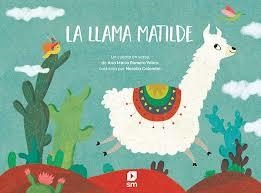 LA LLAMA MATILDE | 9788413185651 | ROMERO YEBRA,ANA MARIA | Librería Castillón - Comprar libros online Aragón, Barbastro
