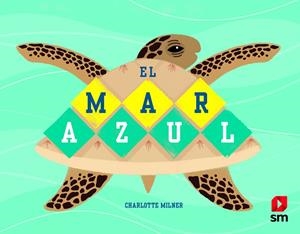 EL MAR AZUL | 9788413181943 | Milner, Charlotte | Librería Castillón - Comprar libros online Aragón, Barbastro