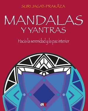 Mandalas y Yantras | 9788418354359 | Jagat- Prakaza, Suri | Librería Castillón - Comprar libros online Aragón, Barbastro