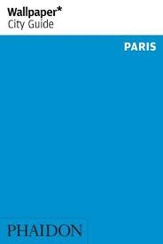 Wallpaper City Guide Paris | 9781838661168 | Wallpaper | Librería Castillón - Comprar libros online Aragón, Barbastro