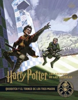 HARRY POTTER: LOS ARCHIVOS DE LAS PELÍCULAS 7. QUIDDITCH Y EL TORNEO DE LOS TRES | 9788467939729 | JODY REVENSON | Librería Castillón - Comprar libros online Aragón, Barbastro