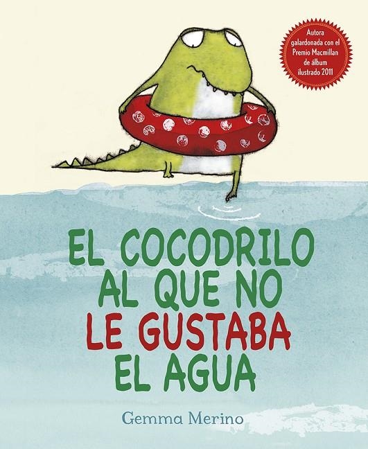El cocodrilo al que no le gustaba el agua | 9788416117048 | MERINO, GEMMA | Librería Castillón - Comprar libros online Aragón, Barbastro