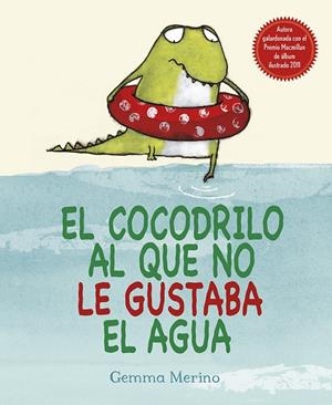 El cocodrilo al que no le gustaba el agua | 9788416117048 | MERINO, GEMMA | Librería Castillón - Comprar libros online Aragón, Barbastro