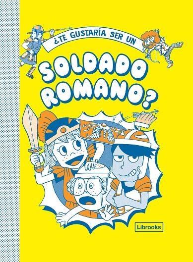 ¿Te gustaría ser un soldado romano? | 9788412087734 | Varios autores | Librería Castillón - Comprar libros online Aragón, Barbastro