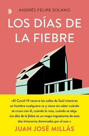 Los días de la fiebre | 9788499988177 | Solano Mendoza, Andrés Felipe | Librería Castillón - Comprar libros online Aragón, Barbastro