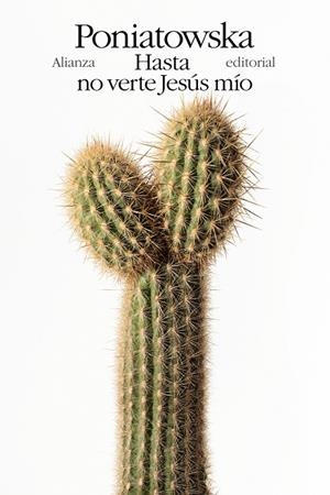 Hasta no verte Jesús mío | 9788491819806 | Poniatowska, Elena | Librería Castillón - Comprar libros online Aragón, Barbastro