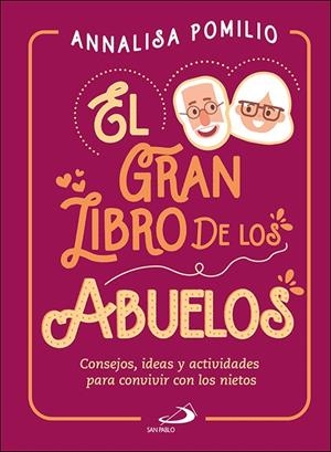 El gran libro de los abuelos | 9788428557535 | Pomilio, Annalisa | Librería Castillón - Comprar libros online Aragón, Barbastro