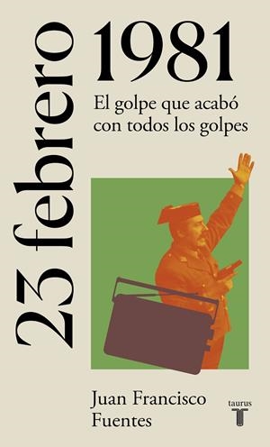 23 de febrero de 1981 | 9788430622733 | Juan Francisco Fuentes | Librería Castillón - Comprar libros online Aragón, Barbastro