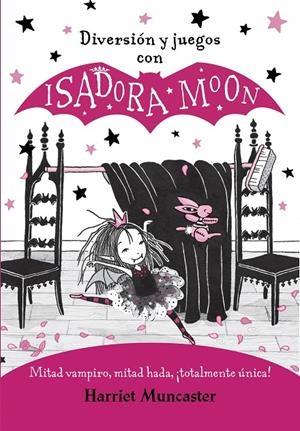Diversión y juegos con Isadora Moon (Isadora Moon) | 9788420440125 | Harriet Muncaster | Librería Castillón - Comprar libros online Aragón, Barbastro