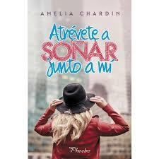 Atrévete a soñar junto a mí | 9788417683771 | Chardin, Amelia | Librería Castillón - Comprar libros online Aragón, Barbastro