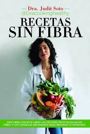 Recetas sin fibra | 9788417828448 | Soto Hernández,Judit | Librería Castillón - Comprar libros online Aragón, Barbastro