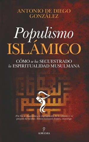 Populismo islámico | 9788418205637 | de Diego González, Antonio  | Librería Castillón - Comprar libros online Aragón, Barbastro