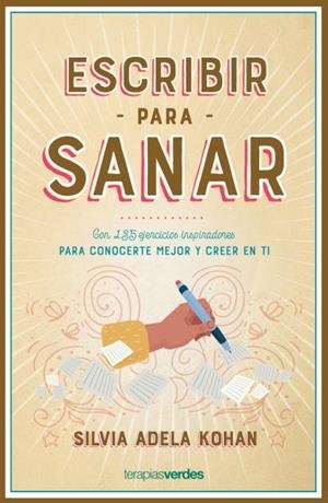 Escribir para sanar | 9788416972777 | Kohan, Silvia Adela | Librería Castillón - Comprar libros online Aragón, Barbastro