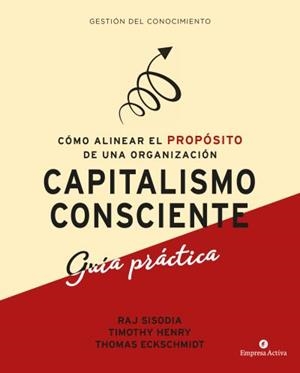 capitalismo consciente -Guía práctica | 9788416997299 | Eckschmidt, Thomas | Librería Castillón - Comprar libros online Aragón, Barbastro