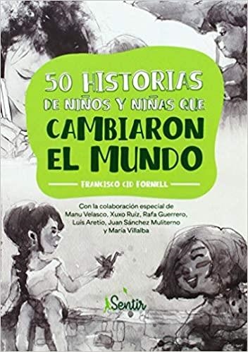 50 historias de niños y niñas que cambiaron el mundo | 9788426728784 | Cid Fornell, Francisco | Librería Castillón - Comprar libros online Aragón, Barbastro
