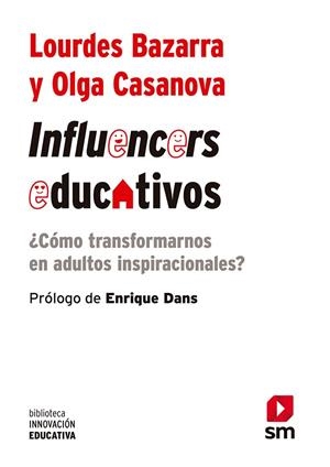 BIE.INFLUENCERS EDUCATIVOS | 9788413180182 | Bazarra, Lourdes/Casanova, Olga | Librería Castillón - Comprar libros online Aragón, Barbastro