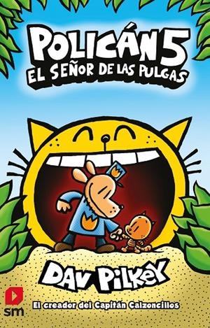 POLICAN 5: EL SEÑOR DE LAS PULGAS | 9788413185507 | Pilkey, Dav | Librería Castillón - Comprar libros online Aragón, Barbastro