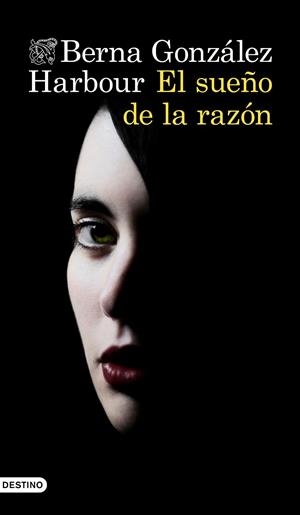 El sueño de la razón | 9788423355310 | González Harbour, Berna | Librería Castillón - Comprar libros online Aragón, Barbastro