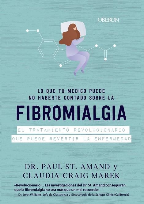Lo que tu médico puede no haberte contado sobre la fibromialgia | 9788441542624 | St. Armand, Paul  ; Craig Marek, Claudia | Librería Castillón - Comprar libros online Aragón, Barbastro