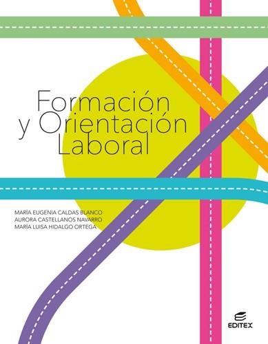 Formación y orientación laboral | 9788413212340 | Caldas Blanco, María Eugenia / Castellanos Navarro, Aurora / Hidalgo Ortega, María Luisa | Librería Castillón - Comprar libros online Aragón, Barbastro